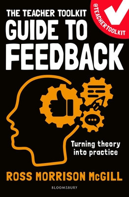 Teacher Toolkit Guide to Feedback (McGill Ross Morrison)(Paperback / softback)