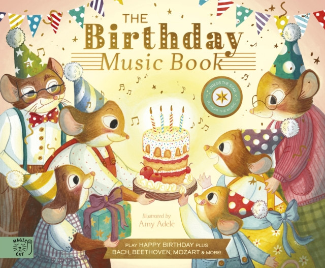 Birthday Music Book - Play Happy Birthday and Celebratory Music by Bach, Beethoven, Mozart, and More (Eckford Jennifer)(Pevná vazba)