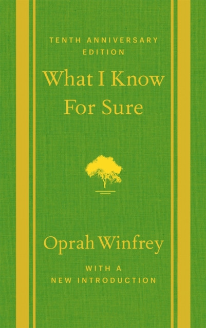 What I Know For Sure - Tenth Anniversary Edition (Winfrey Oprah)(Pevná vazba)