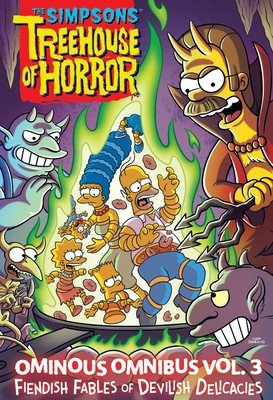 The Simpsons Treehouse of Horror Ominous Omnibus Vol. 3: Fiendish Fables of Devilish Delicacies Volume 3 (Groening Matt)(Pevná vazba)