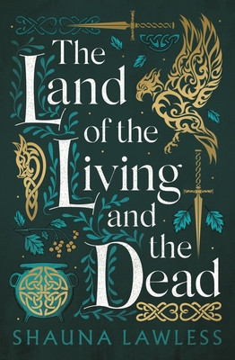 The Land of the Living and the Dead (Lawless Shauna)(Pevná vazba)