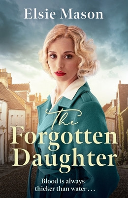 Forgotten Daughter (Mason Elsie)(Paperback / softback)