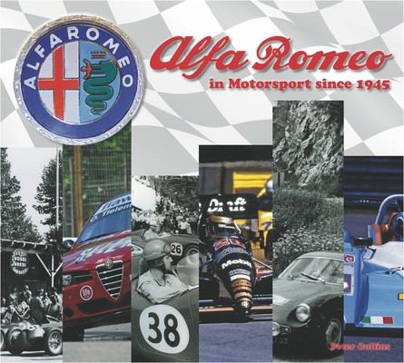 Alfa Romeo - Cars in Motorsports Since 1945 (Collins Peter)(Pevná vazba)