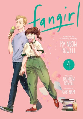 Fangirl, Vol. 4: The Manga (Rowell Rainbow)(Paperback)