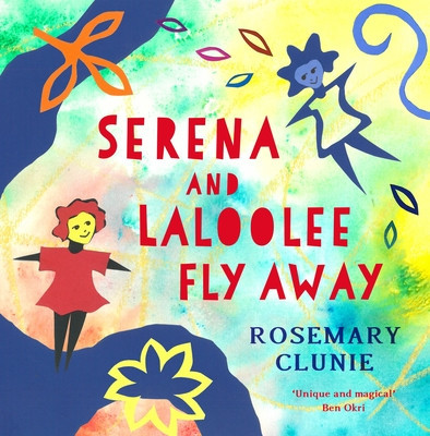 Serena and Laloolee Fly Away (Clunie Rosemary)(Pevná vazba)