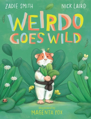 Weirdo Goes Wild (Smith Zadie)(Pevná vazba)