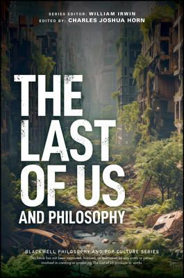 The Last of Us and Philosophy: Look for the Light (Horn Charles Joshua)(Paperback)