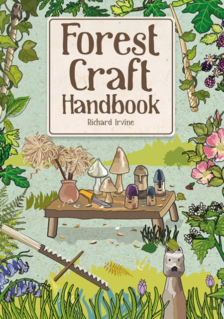 Forest Craft Handbook (Irvine Richard)(Paperback / softback)