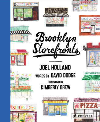 Brooklyn Storefronts: Illustrations of the Iconic NYC Borough's Best-Loved Spots (Holland Joel)(Pevná vazba)
