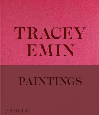 Tracey Emin Paintings (Dawson David)(Pevná vazba)