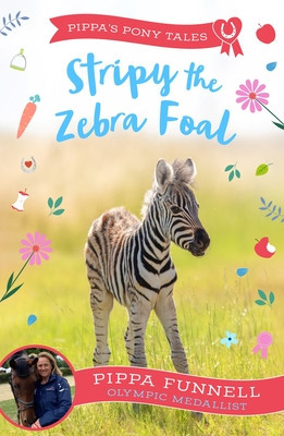 Stripy the Zebra Foal (Funnell Pippa)(Paperback / softback)