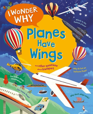 I Wonder Why Planes Have Wings - And other questions about transport (Maynard Christopher)(Paperback / softback)