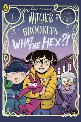 Witches of Brooklyn: What the Hex?! (Escabasse Sophie)(Paperback / softback)