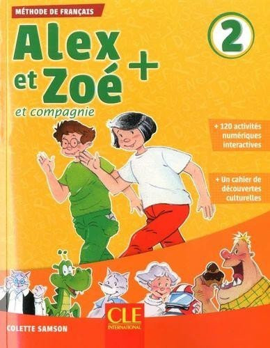 Alex et Zoé+ 2 - Niveau A1.2 - Livre de l'éleve + CD - Colette Samson