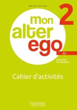 Alter Ego Mon 2 Cahier d'activités