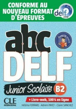 ABC DELF Junior B2 Livre-WEB  2e éd. - Payet, Adrien; Sanchez, Claire