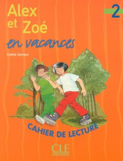 Alex et Zoe 2 Cahier de Lecture - Samson, C.