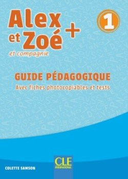 Alex et Zoé 1 Guide pédagogique n.éd. - Samson, Colette