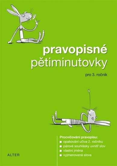 Pravopisné pětiminutovky pro 3. ročník ZŠ - kolektiv autorů