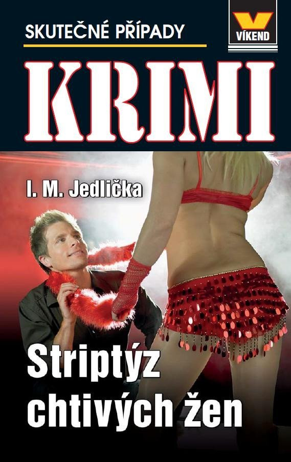 Striptýz chtivých žen - Krimi 3/24 - Ivan Milan Jedlička