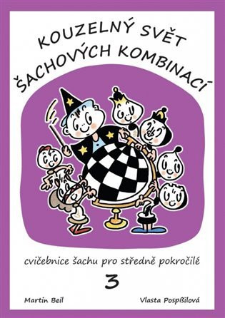 Kouzelný svět šachových kombinaci 3 - Martin  Beil