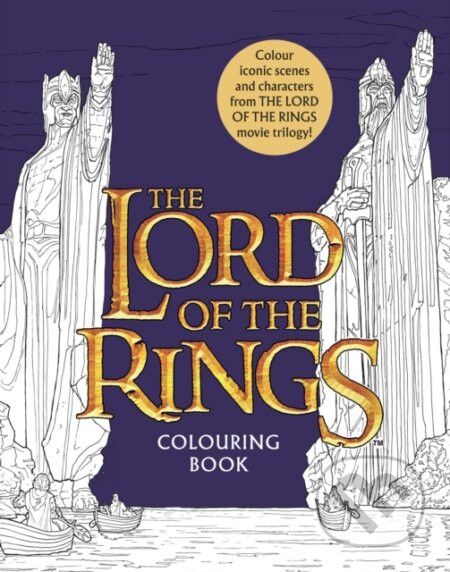 The Lord of the Rings Movie Trilogy Colouring Book - Warner Brothers, J.R.R. Tolkien, Nicolette Caven (ilustrátor)