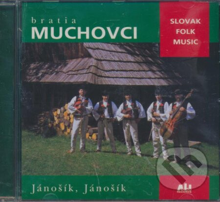 Bratia Muchovci - Jánošík, Jánošík - Bratia Muchovci