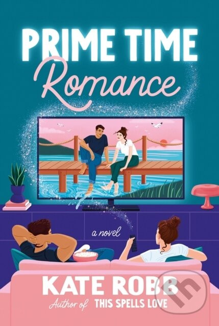 Prime Time Romance - Kate Robb