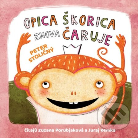 Opica Škorica znova čaruje - Peter Stoličný