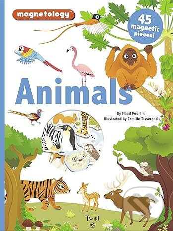 Magnetology: Animals - Maud Poulain, Camille Tisserand (ilustrátor)