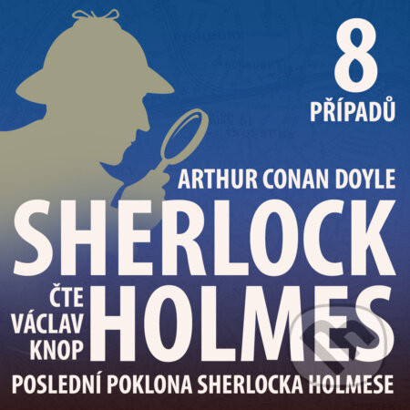 Poslední poklona Sherlocka Holmese (komplet) - Arthur Conan Doyle