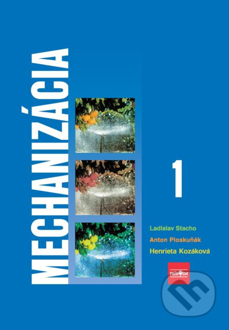 Mechanizácia 1 pre stredné poľnohospodárske školy - Ladislav Stacho