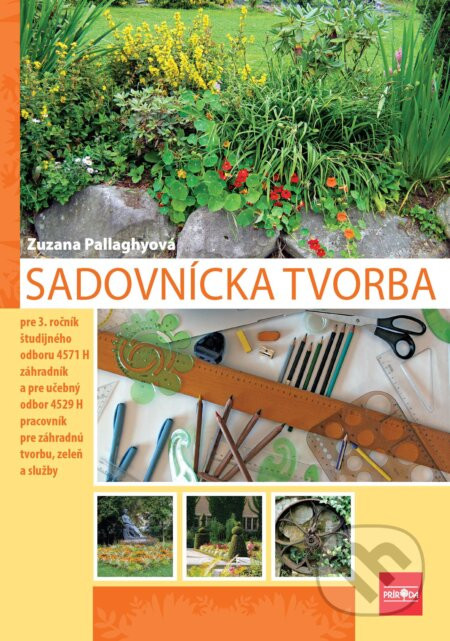 Sadovnícka tvorba pre 3. ročník SOŠ, 2. vydanie - Zuzana Pallaghyová