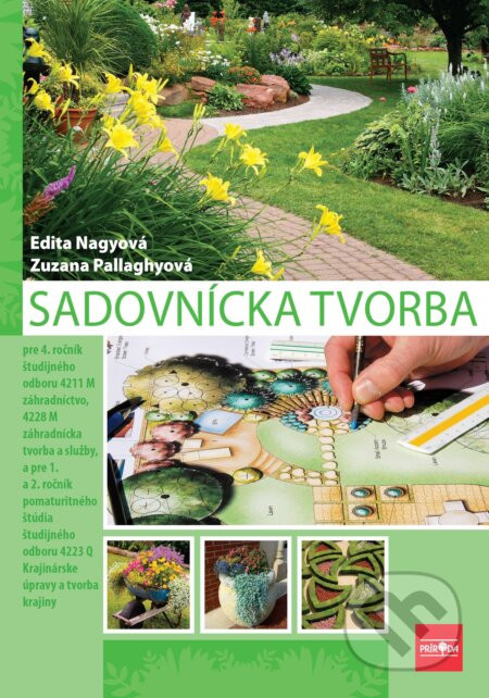 Sadovnícka tvorba pre 4. ročník SOŠ, 2. vydanie - Zuzana Pallaghyová, Edita Nagyová