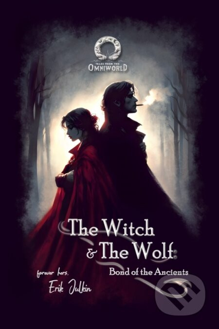 The Witch and The Wolf - Bond of the Ancients - Erik Julkin