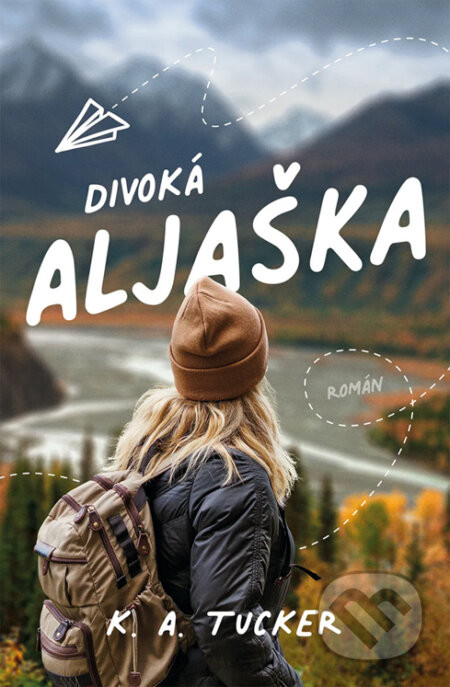Divoká Aljaška - K. A. Tucker