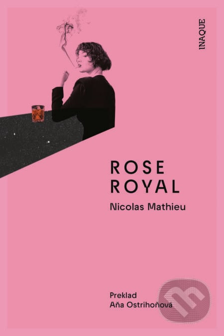 Rose Royal - Nicolas Mathieu