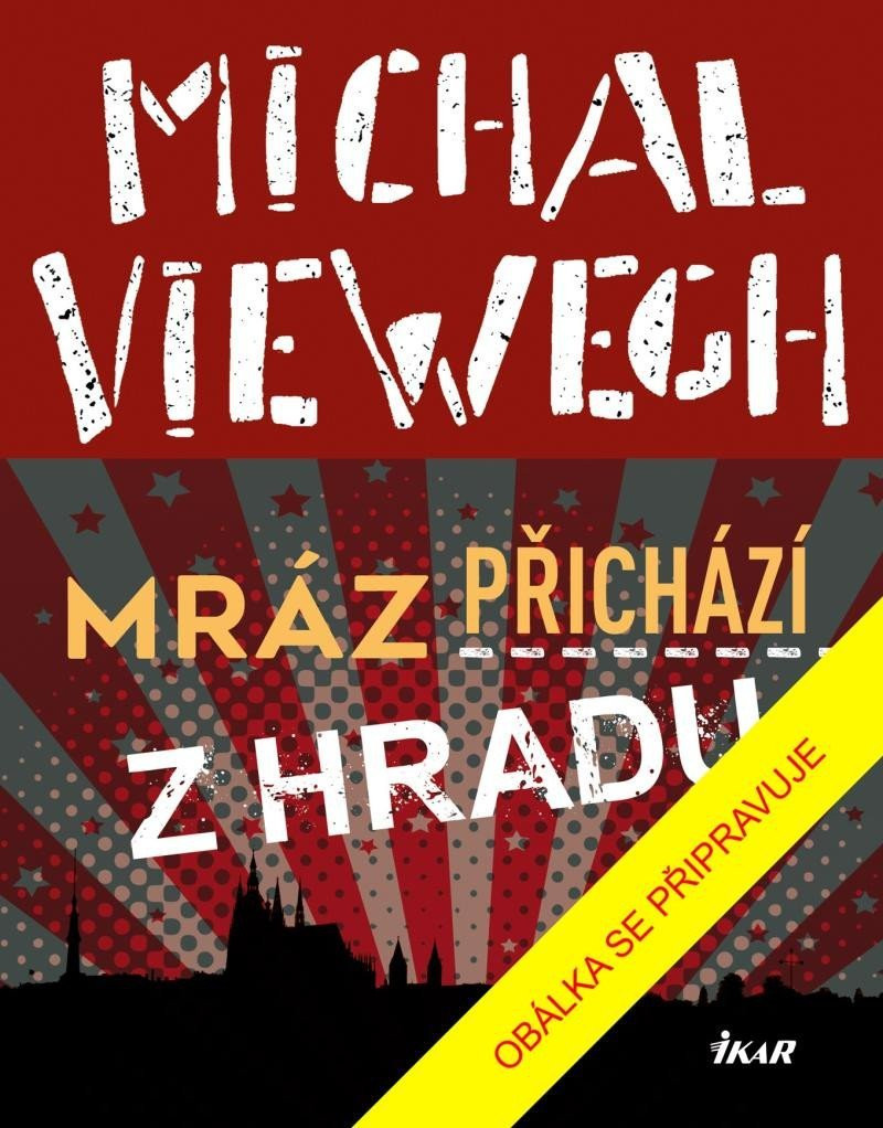Mráz přichází z Hradu - Michal Viewegh