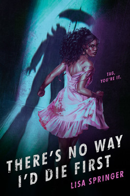 There's No Way I'd Die First (Springer Lisa)(Paperback)