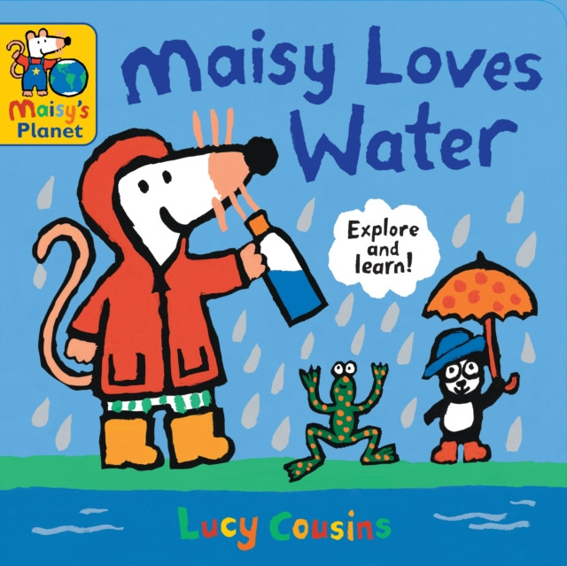 Maisy Loves Water: A Maisy's Planet Book (Cousins Lucy)(Board book)