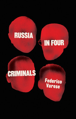 Russia in Four Criminals (Varese Federico)(Pevná vazba)