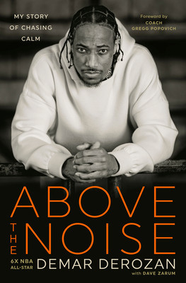 Above the Noise: My Story of Chasing Calm (Derozan Demar)(Pevná vazba)