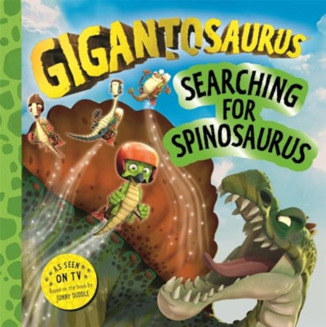 Gigantosaurus  Searching for Spinosaurus (Cyber Group Studios)(Paperback / softback)