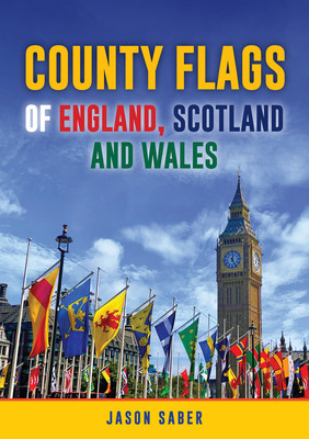 County Flags of England, Scotland and Wales (Saber Jason)(Paperback)