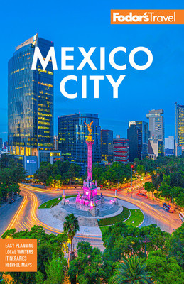 Fodor's Mexico City (Fodor's Travel Guides)(Paperback)