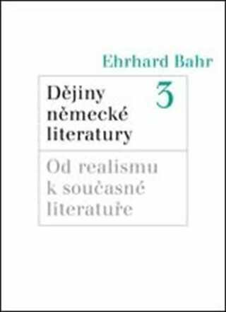 Dějiny německé literatury 3. - Ehrhard Bahr