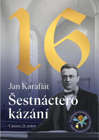 Šestnáctero kázání - Jan Karafiát