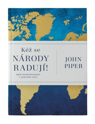 Kéž se národy radují! - John Piper