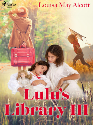 Lulu's Library III - Louisa May Alcottová - e-kniha