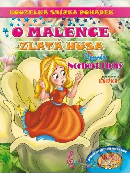 Kouzelná sbírka pohádek O Malence, Zlatá husa - Norbert Lichý